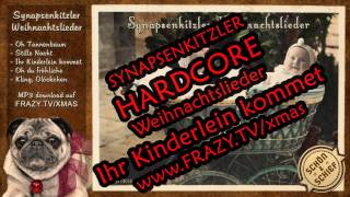 Ihr Kinderlein kommet Weihnachtslied HARDSTYLE xmas Terror Version von Synapsenkitzler [upl. by Jacobson]