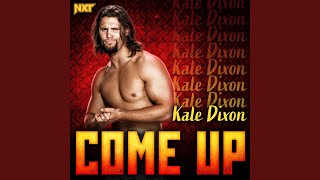 WWE Come Up Kale Dixon [upl. by Atiker244]