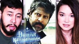 DHRUVA NATCHATHIRAM  Chiyaan Vikram  Teaser 3 Reaction [upl. by Lebisor]