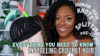 EVERYTHING YOU NEED TO KNOW ABOUT INSTALLING CROCHET BRAIDS KNOTTING SPLITTING TYPES amp MORE [upl. by Einatsed827]