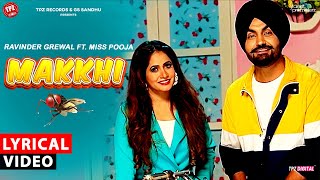 Makkhi  LYRICAL  Miss Pooja  Ravinder Grewal  New Punjabi Song 2024 lyrics [upl. by Tito664]