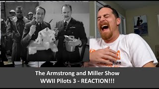 American Reacts The Armstrong and Miller Show  WWII Pilots 3 REACTION [upl. by Francine]