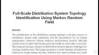 Full Scale Distribution System Topology Identification Using Markov Random Field [upl. by Nadler]