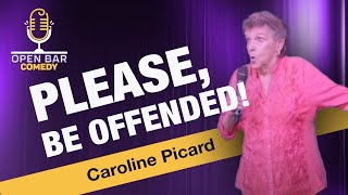 Caroline Picard Please Be Offended [upl. by Leonora93]