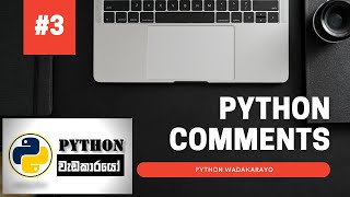 Python Comments Python Wadakarayo  Basic Video 3 [upl. by Eidnew]