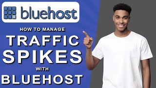 How to manage traffic spikes with bluehost 2024 [upl. by Oyek]