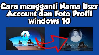 CARA MENGGANTI NAMA ACCOUNT DAN FOTO PROFIL WINDOWS 10 [upl. by Marentic]