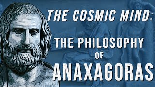 Introduction to Anaxagoras  Presocratic Philosophy [upl. by Verne]