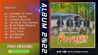 ✔ PROYECTO SIERREÑO  ♬ Mix 2023  ❤ PURO SIERREÑO ALBUM 2022 [upl. by Annahsed]