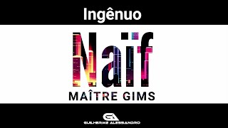 Maître GIMS  Naïf Paroles Lyrics Tradução maitregims naïf [upl. by Fernand]