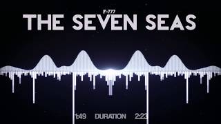 F777  The Seven Seas [upl. by Red]