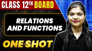 RELATIONS AND FUNCTIONS in 1 Shot All Concepts amp PYQs Covered  Class 12th Boards  NCERT [upl. by Adlanor941]