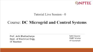 Week  0  Session  0  NPTEL Tutorial  DC Microgrid and Control Systems [upl. by Azal605]