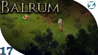 Balrum  Ep 17  Sick Troll  Lets Play Balrum Gameplay [upl. by Alverson730]