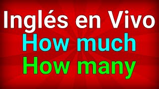 Inglés en Vivo  Sustantivos Contables y Incontables How many y How Much [upl. by Jacobo158]