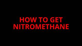 HOW TO GET PURE NITROMETHANE [upl. by Kinch]