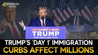 Trump’s ‘Day 1’ Immigration Curbs Affect Millions Donald Trump  4SiDESTVEnglish [upl. by Vere]