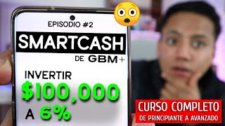 Cuánto GANARÍAS si Inviertes 100000 MXN en Smartcash Incluye Impuestos  Curso GBM Ep 2 [upl. by Jonathan326]