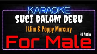 Karaoke Suci Dalam Debu  For Male  Original Music HQ Audio  Iklim amp Poppy Mercury [upl. by Ennaxor]