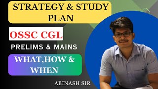 Strategy amp Study Plan  OSSC CGL 2023  Prelims amp Mains Exams  Abinash Sir [upl. by Notsgnal]