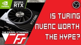 Is Turing RTX NVENC Worth the Hype RTX 2060 Stream Test [upl. by Veronike]