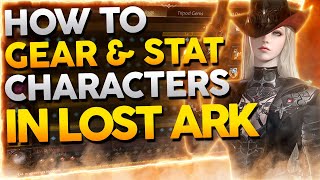 How to PROPERLY Gear Your Characters for Lost Ark [upl. by Brittan]