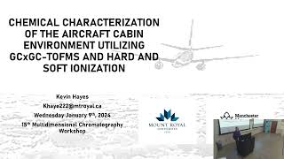 Kevin Hayes Chemical characterization of the aircraft cabin environment by GC×GCTOFMS MDCW 2024 [upl. by Unam473]