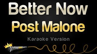 Post Malone  Better Now Karaoke Version [upl. by Nilloc]