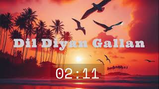 Dil Diyan Gallan slowedreverb [upl. by Melinda]