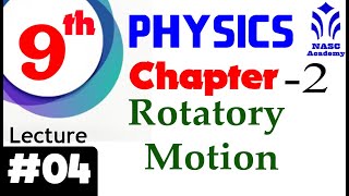 Rotatory Motion  Chapter  2  Physics Class 9th  Lec4 [upl. by Krispin]