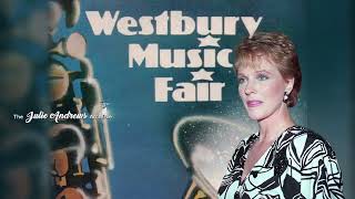 A Captivating Evening With Julie Andrews Westbury Music Fair 1987 audio only [upl. by Nagn]