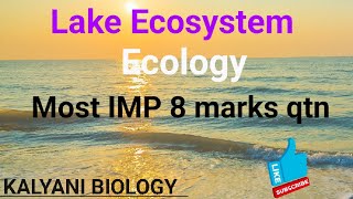 Lake ecosystemEcologyMost Important 8 marks qtn in IPELittoral zoneLimnetic and Profundal Zone [upl. by Ahsaela]