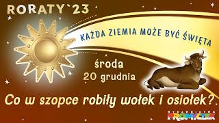 🎥 Roraty  część 14 20122023 – Co w szopce robiły wołek i osiołek [upl. by Yecnuahc743]