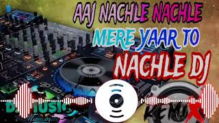 aaja nachle nachle mere yaar to nachle dj remix songs barati dj song [upl. by Khajeh]