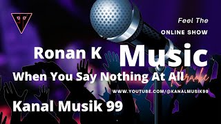 Ronan Keating  When You Say Nothing At All Karaoke  viral [upl. by Connors]