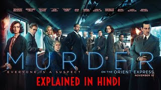 Murder On The Orient Express 2017  Explained In Hindi  HUH [upl. by Omar]