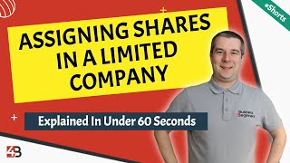 Assigning Shares In A Limited Company In The UK  Explained In 60 Seconds [upl. by Legnaesoj]