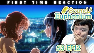 Sound Euphonium S3 Ep12 Reaction 3x12 [upl. by Ellehcrad]