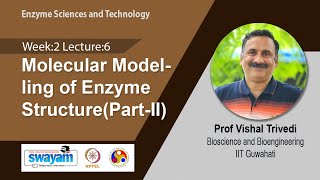 Lec 11 Molecular Modelling of Enzyme StructurePartII [upl. by Larson]