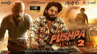 Pushpa Full Movie Hindi Dubbed HD Facts 4K  Allu Arjun  Rashmika Mandanna  Sukumar  Devi Prasad [upl. by Ludwigg]