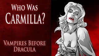 Who is CARMILLA KARNSTEIN  Vampires Before Dracula [upl. by Ramoj]