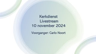 Zondag 10 november 2024 Kerkdienst Livestream [upl. by Cardie]