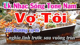 Karaoke Liên Khúc Nhạc Sống Tone Nam Mới Nhất 2024  Vợ Tôi  Hát Nữa Đi Em [upl. by Ecnarwal]