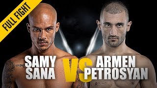 ONE Full Fight  Samy Sana vs Armen Petrosyan  Striking Sensation  November 2018 [upl. by Shelba675]