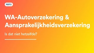 Verschil WAverzekering en aansprakelijkheids­verzekering  Jij kiest FBTO [upl. by Alis]