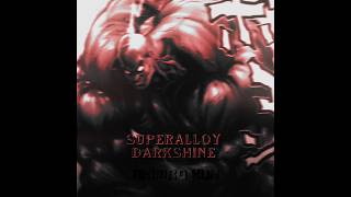 Superalloy Darkshine Edit onepunchman edit [upl. by Nwahshar]