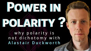 The Power of Polarity in Design and Life with Alastair Duckworth and Andrea Hiott [upl. by Warfore]