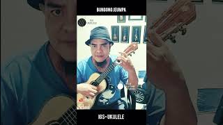 BUNGONG JEUMPA ON UKULELE  IGSUKULELE  IGSRIZAKUSTIK  bungongjeumpa [upl. by Retluoc]