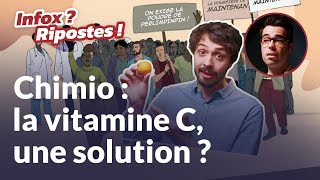 Effets secondaires des chimios  la vitamine C une solution   Infox  Ripostes  Thomas Gauthier [upl. by Dyun]