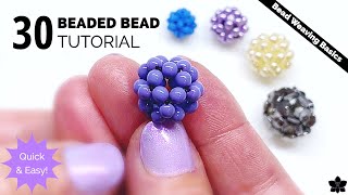 Quick and Easy 30 Beaded Bead Tutorial beebeecraft [upl. by Yankee928]